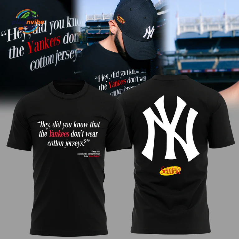 Yankees Hey Did You … Jersey? T-Shirt