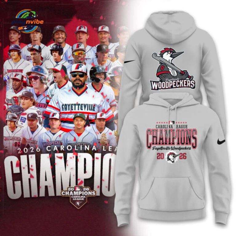 Fayetteville Woodpeckers Carolina League Champions 2026 Hoodie Fayetteville Woodpeckers Carolina League Champions 2026 Hoodie