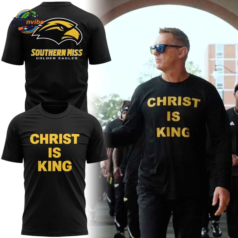 Southern Miss Golden Eagles Christ Is King T-Shirt Southern Miss Golden Eagles Christ Is King T-Shirt
